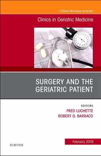 Surgery and the Geriatric Patient, An Issue of Clinics in Geriatric Medicine