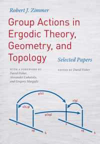 Group Actions in Ergodic Theory, Geometry, and T  Selected Papers