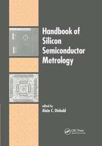 Handbook of Silicon Semiconductor Metrology