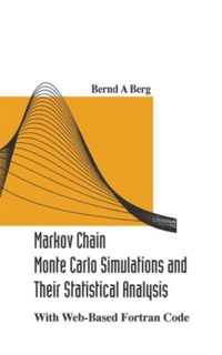 Markov Chain Monte Carlo Simulations And Their Statistical Analysis