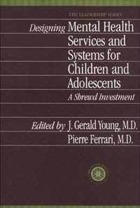 Designing Mental Health Services for Children and Adolescents