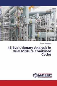 4E Evolutionary Analysis in Dual Mixture Combined Cycles