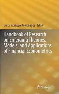 Handbook of Research on Emerging Theories, Models, and Applications of Financial Econometrics