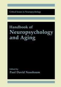 Handbook of Neuropsychology and Aging