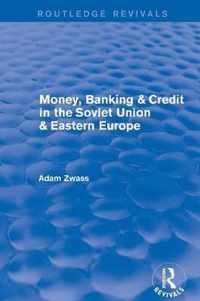 Money, Banking, & Credit in the Soviet Union & Eastern Europe
