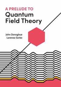 A Prelude to Quantum Field Theory