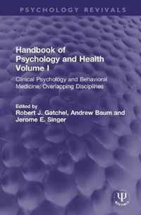 Handbook of Psychology and Health, Volume I: Clinical Psychology and Behavioral Medicine