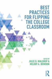 Best Practices for Flipping the College Classroom