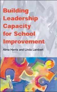 Building Leadership Capacity for School Improvement