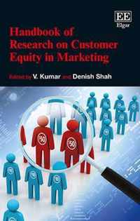 Handbook of Research on Customer Equity in Marketing