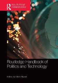 Routledge Handbook of Politics and Technology