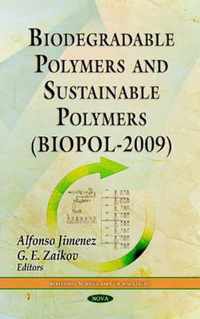 Biodegradable Polymers & Sustainable Polymers (BIOPOL-2009)