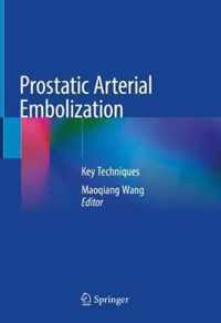 Prostatic Arterial Embolization