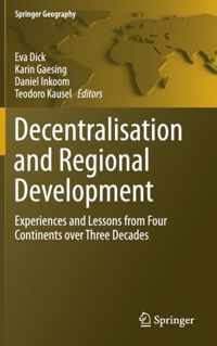 Decentralisation and Regional Development: Experiences and Lessons from Four Continents Over Three Decades