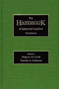 The Handbook of Aging and Cognition