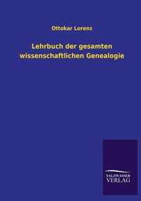 Lehrbuch Der Gesamten Wissenschaftlichen Genealogie