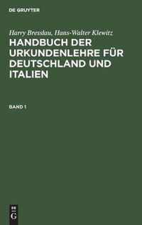Handbuch der Urkundenlehre fur Deutschland und Italien Handbuch der Urkundenlehre fur Deutschland und Italien
