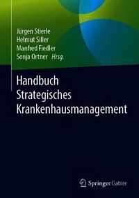 Handbuch Strategisches Krankenhausmanagement