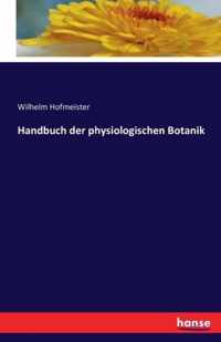 Handbuch der physiologischen Botanik