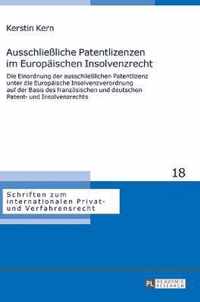 Ausschliessliche Patentlizenzen Im Europaeischen Insolvenzrecht