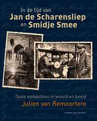 In de tijd van Jan de Scharensliepen Smidje Smee