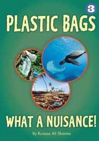 Plastic Bags - What A Nuisance!