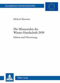 Die Minnereden Der Wiener Handschrift 2959