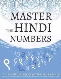 Master The Hindi Numbers, A Handwriting Practice Workbook