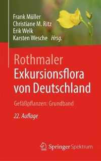Rothmaler Exkursionsflora von Deutschland Gefaesspflanzen Grundband