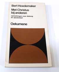 Oekumene Met Christus bij anderen Bert Hoedemaker ISBN9025951023