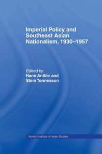 Imperial Policy and Southeast Asian Nationalism