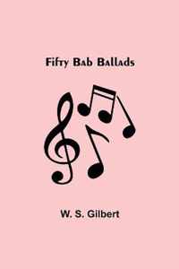 Fifty Bab Ballads