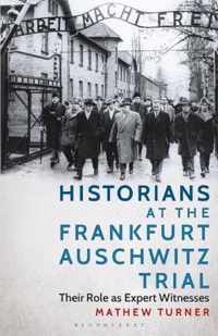 Historians at the Frankfurt Auschwitz Trial