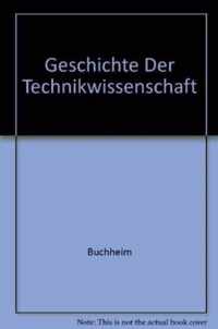 Geschichte Der Technikwissenschaften