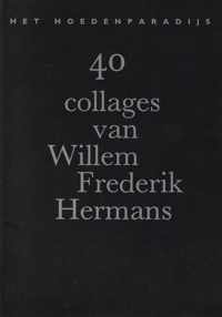 Het hoedenparadijs - 40 collages van Willem Frederik Hermans