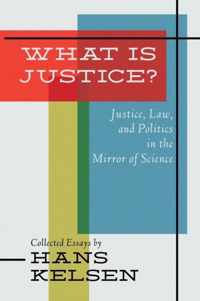 What Is Justice? Justice, Law and Politics in the Mirror of Science