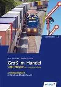 GroÃ im Handel - KMK-Ausgabe. 2. Ausbildungsjahr im GroÃ- und AuÃenhandel. Lernfelder 5 bis 8. Arbeitsbuch