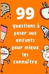 99 Questions a poser aux enfants pour mieux les connaitre