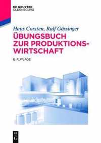 UEbungsbuch Zur Produktionswirtschaft