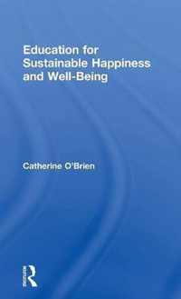 Education for Sustainable Happiness and Well-Being