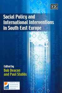 Social Policy and International Interventions in South East Europe