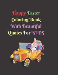Happy Easter Coloring Book With Beautiful Quotes For Kids