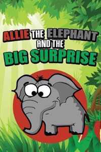 Allie the Elephant and the Big Surprise