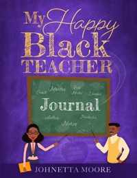My Happy Black Teacher Journal