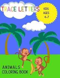 Trace Letters Kids Ages 4-7 Animals Coloring Book