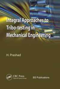 Integral Approaches to Tribo-testing in Mechanical Engineering