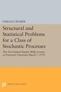 Structural and Statistical Problems for a Class - The First Samuel Stanley Wilks Lecture at Princeton University, March 7, 1970