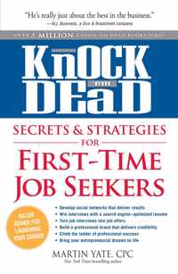 Knock 'em Dead Secrets & Strategies for First-Time Job Seekers