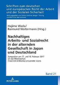 Nachhaltiges Arbeits- Und Sozialrecht in Der Alternden Gesellschaft in Japan Und Deutschland
