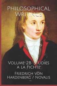 Philosophical Writings: Volume 2B